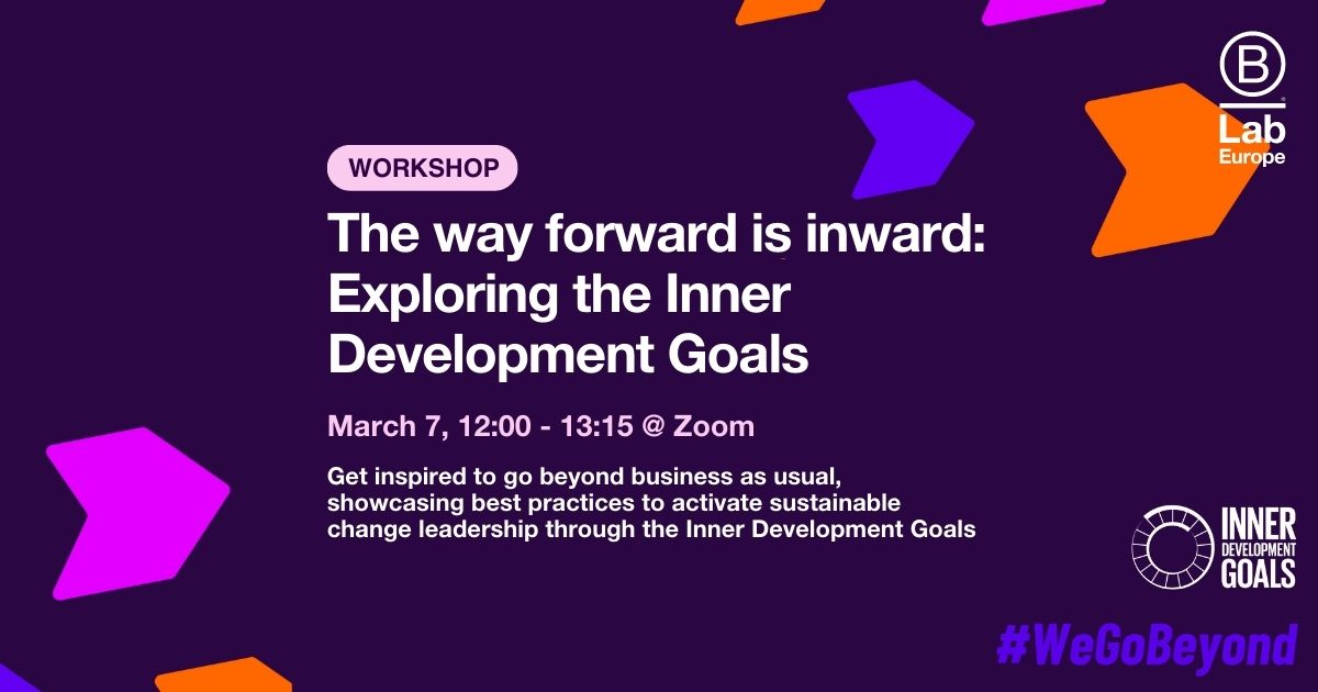 The way forward is inward: Exploring the Inner Development Goals – a B Corp Month Event
